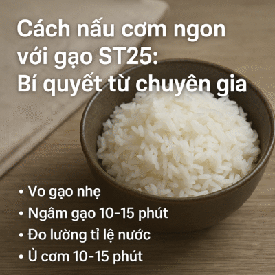 Cách nấu cơm ngon với gạo ST25